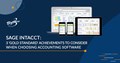 Sage Intacct: 3 Gold Standard Achievements  to Consider When Choosing Accounting Software